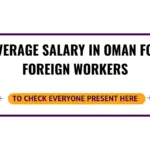 Average Salary in Oman for Foreign Workers